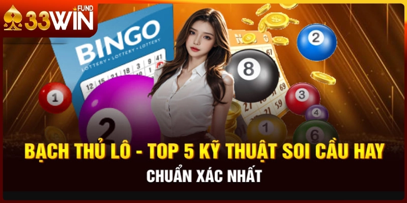 Cách kỹ thuật bắt bạch thủ lô hiệu quả