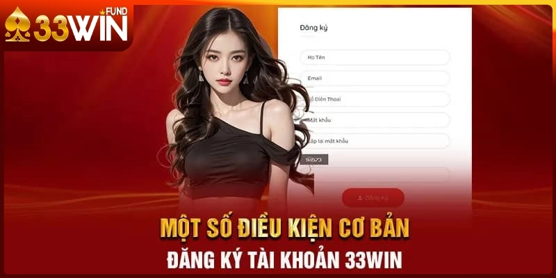 Những yếu tố cần tuân thủ để đăng ký 33WIN đúng quy định