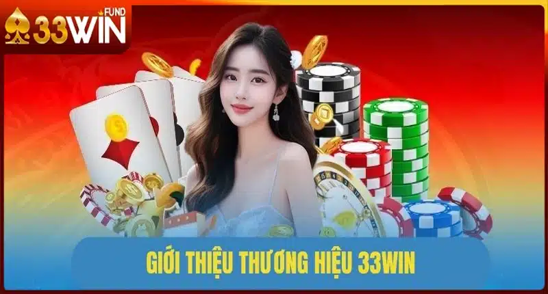 Giới thiệu 33WIN - Lịch sử và sứ mệnh hoạt động