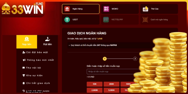 Quy trình nạp tiền 33WIN gọn gàng, nhanh chóng