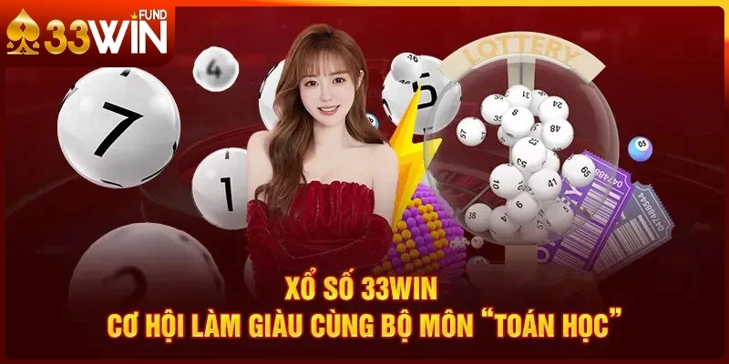 Lợi nhuận tại xổ số 33win luôn hấp dẫn 